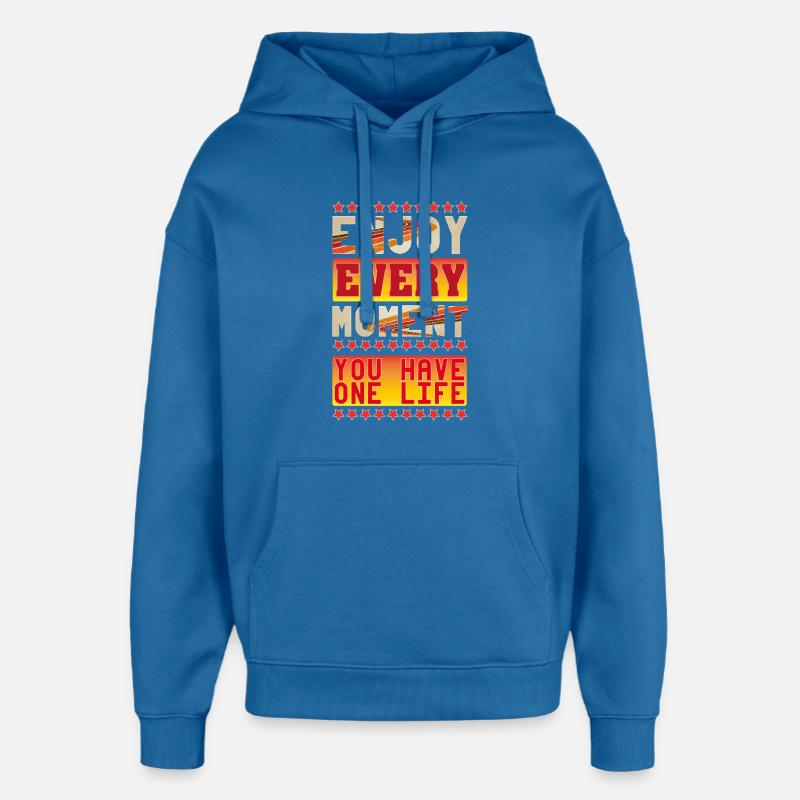 Profitez de chaque instant - Sweat à capuche unisexe Stanley/Stella Oversized - bleu attentif