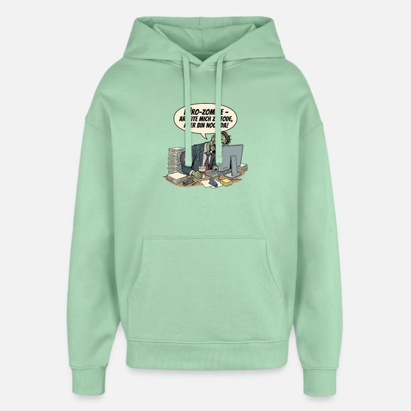 Office zombie: Work until death - Oversized Unisex Hoodie by Stanley/Stella - misty jade