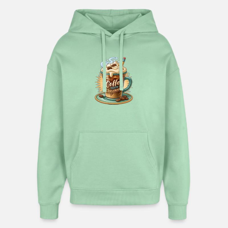 Café puis classe - Sweat à capuche unisexe Stanley/Stella Oversized - jade brumeux