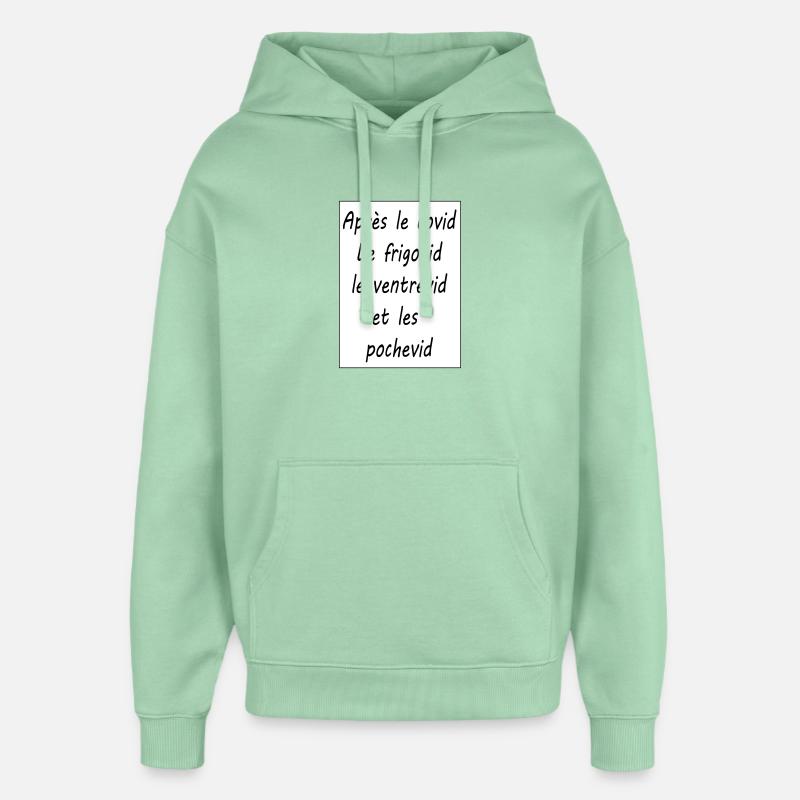 Après le covid - Sweat à capuche unisexe Stanley/Stella Oversized - jade brumeux