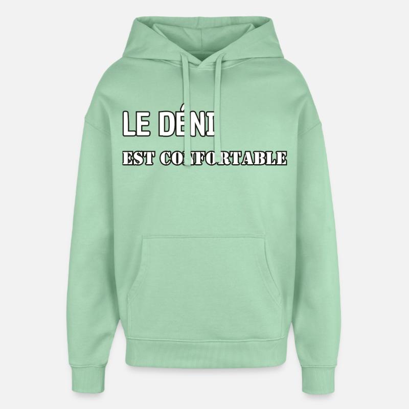 Le déni est confortable. - Sweat à capuche unisexe Stanley/Stella Oversized - jade brumeux