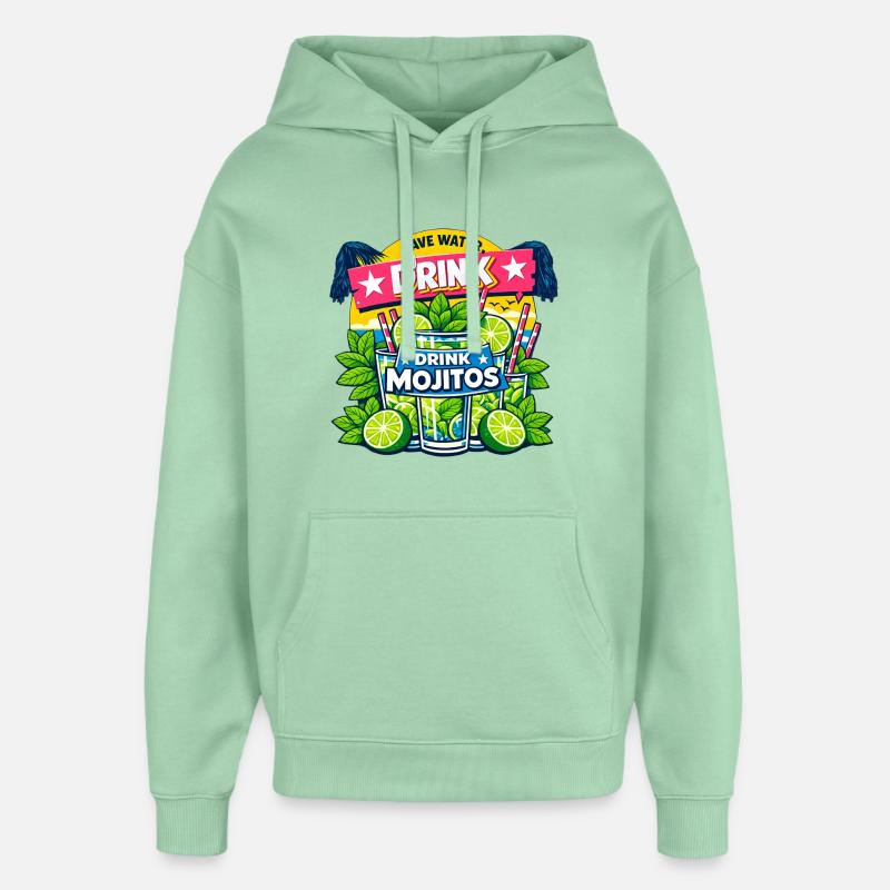 Sauvez l'eau, buvez Mojitos - Sweat à capuche unisexe Stanley/Stella Oversized - jade brumeux