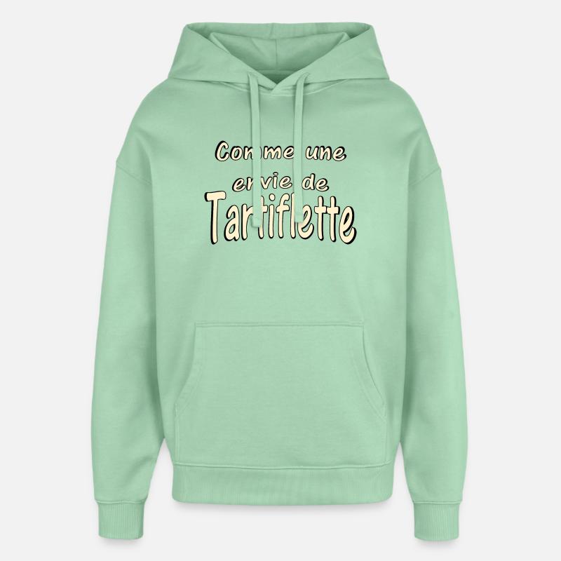 Comme une envie de Tartiflette - Sweat à capuche unisexe Stanley/Stella Oversized - jade brumeux