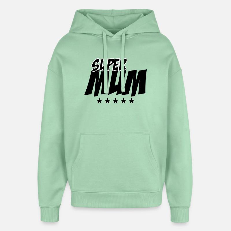 Super Maman - Fête des Mères - Sweat à capuche unisexe Stanley/Stella Oversized - jade brumeux