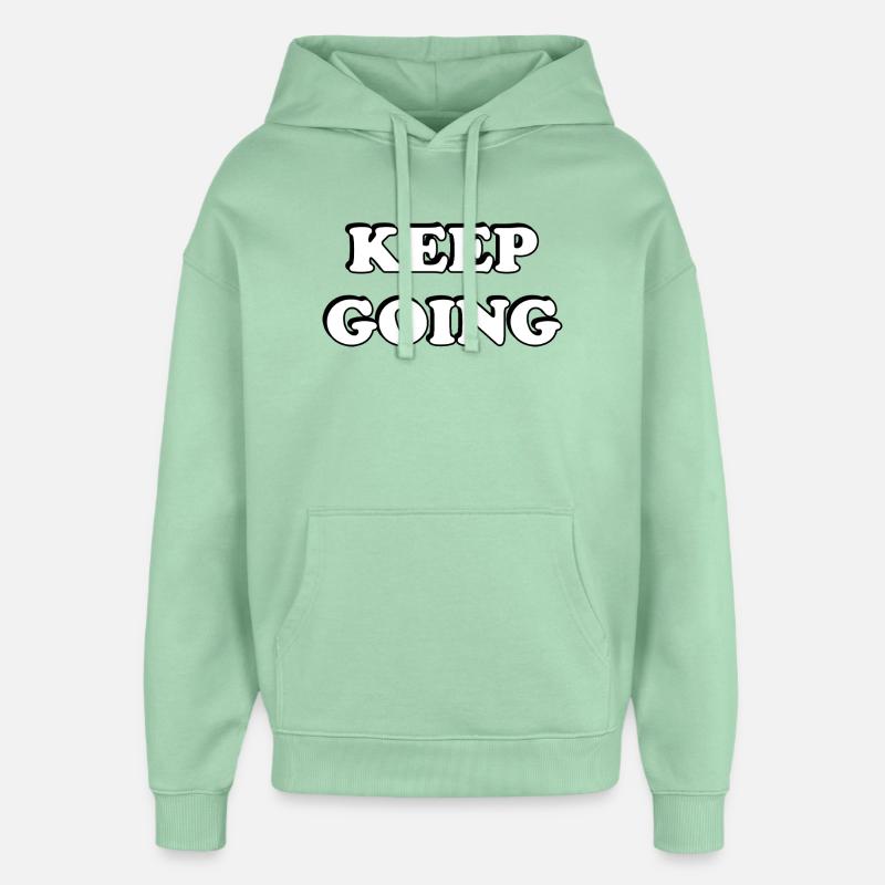Keep Going Bold Typography - Oversized Unisex Hoodie by Stanley/Stella - misty jade