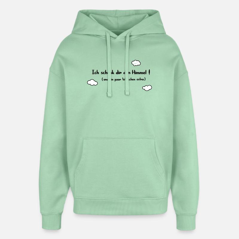 Ich schenk dir den Himmel - Oversized Unisex Hoodie von Stanley/Stella - Nebeljade