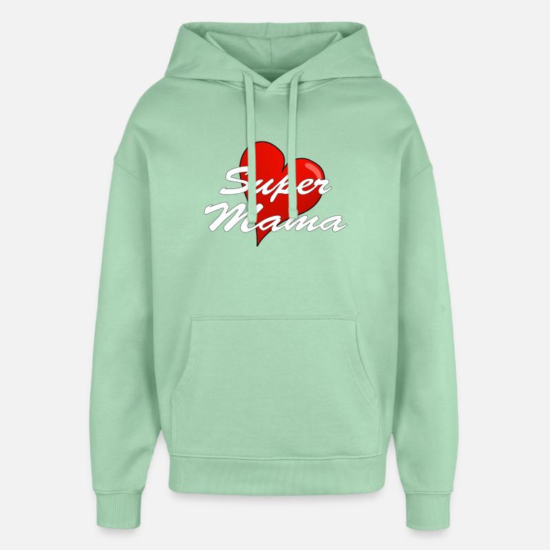 Super maman - Sweat à capuche unisexe Stanley/Stella Oversized - jade brumeux
