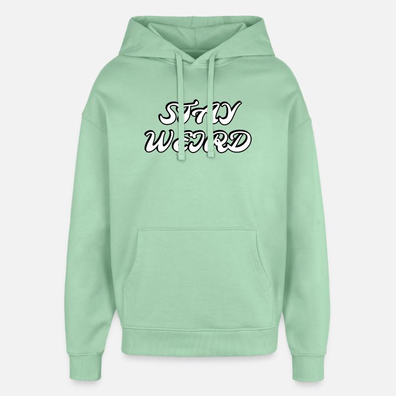 Reste bizarre - Sweat à capuche unisexe Stanley/Stella Oversized - jade brumeux