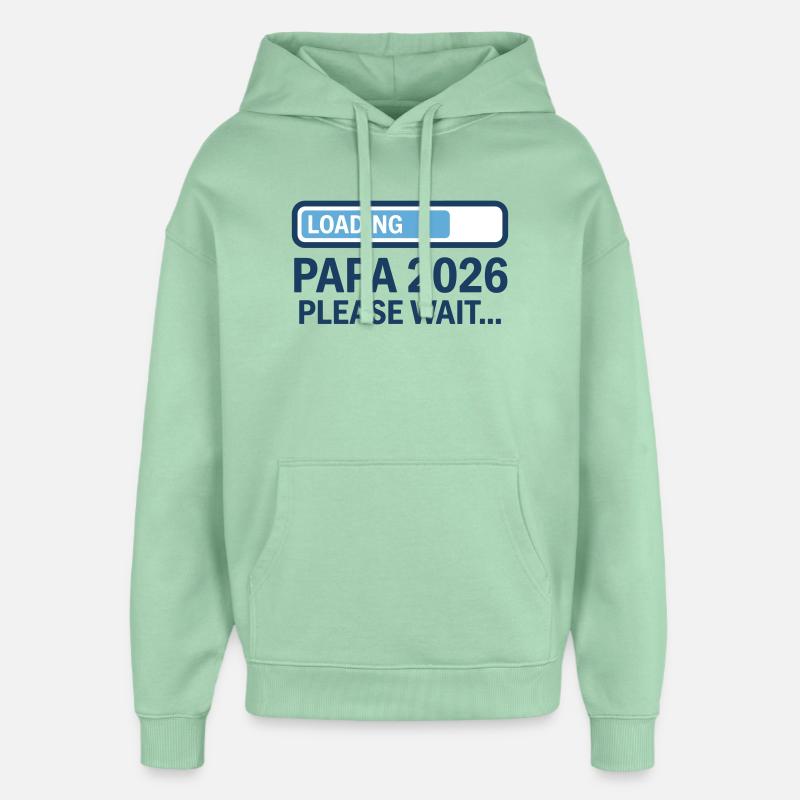 Papa 2026 Loading - Annonce Grossesse - Sweat à capuche unisexe Stanley/Stella Oversized - jade brumeux