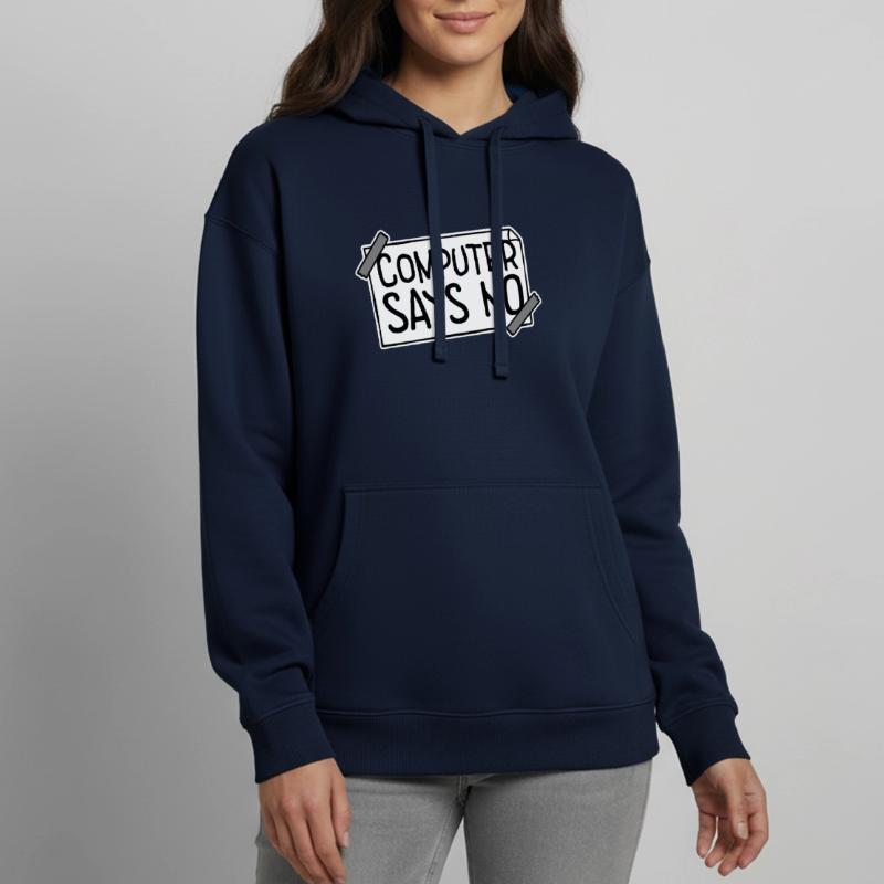 Computer Says No Lustig Programmierer Nerd Technik Oversized Unisex Hoodie von Stanley/Stella