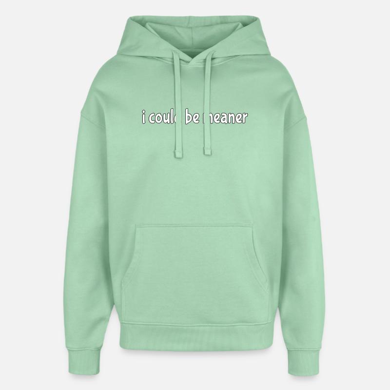 Je pourrais être plus méchant - Sweat à capuche unisexe Stanley/Stella Oversized - jade brumeux