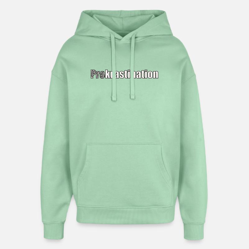 Procrastination - Sweat à capuche unisexe Stanley/Stella Oversized - jade brumeux