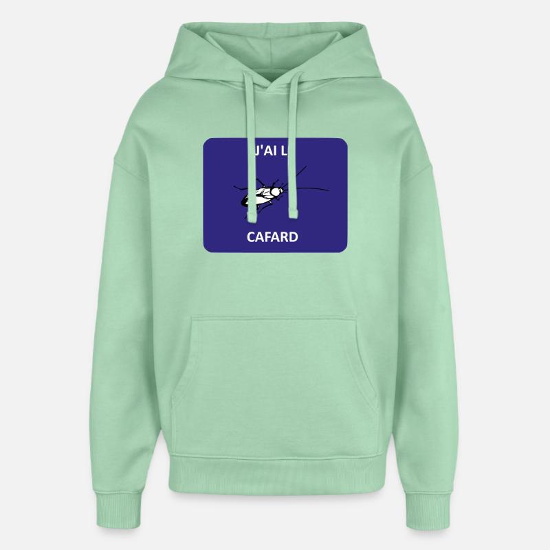 J'ai le cafard - Sweat à capuche unisexe Stanley/Stella Oversized - jade brumeux