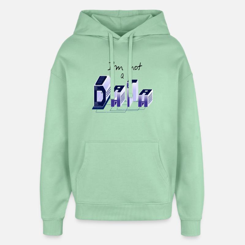 Je suis pas un DATA - Sweat à capuche unisexe Stanley/Stella Oversized - jade brumeux