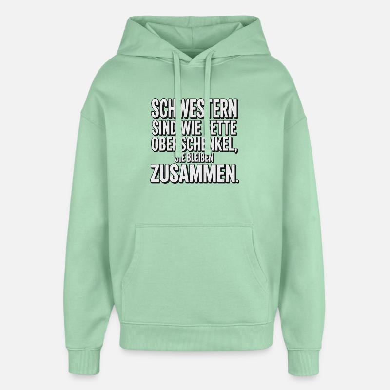 Les sœurs aiment les cuisses épaisses - Sweat à capuche unisexe Stanley/Stella Oversized - jade brumeux