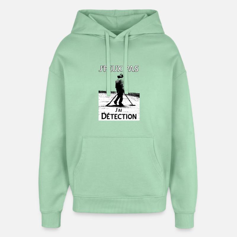 j'peux pas j'ai détection - Sweat à capuche unisexe Stanley/Stella Oversized - jade brumeux