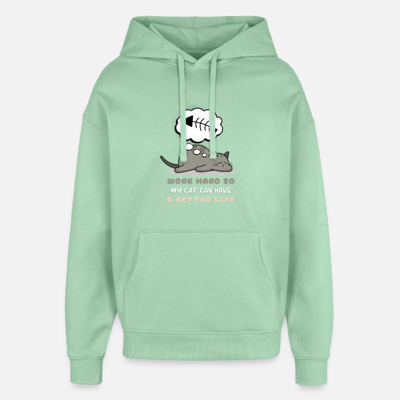 Travailler dur pour mon chat - Sweat à capuche unisexe Stanley/Stella Oversized - jade brumeux
