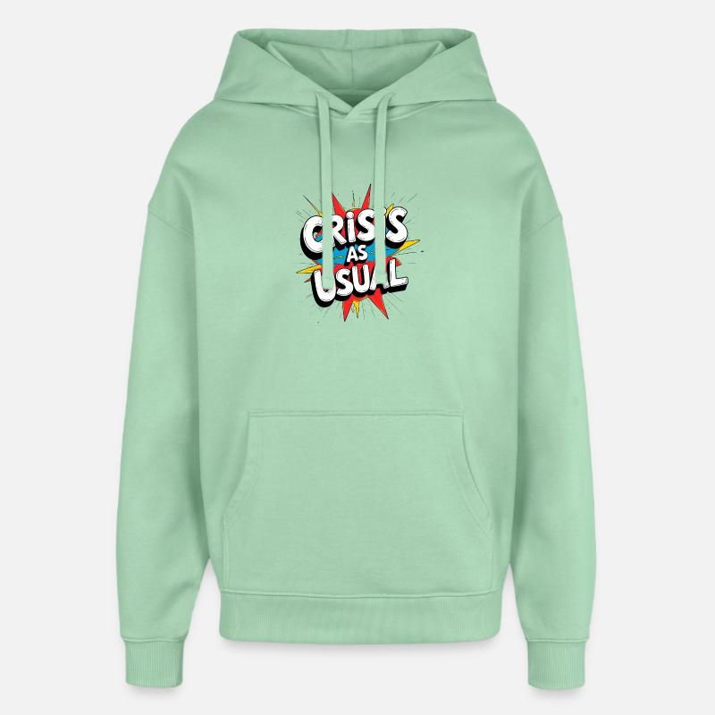 La crise comme d’habitude - Sweat à capuche unisexe Stanley/Stella Oversized - jade brumeux