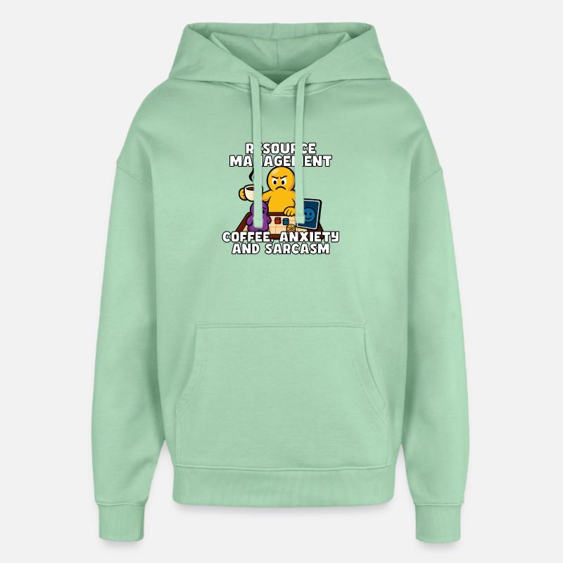 Gestion des ressources : café et anxiété - Sweat à capuche unisexe Stanley/Stella Oversized - jade brumeux