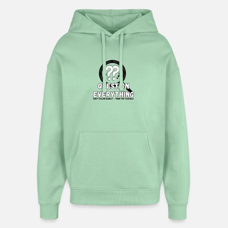 Question Everything - Never Stop Asking - Oversized Unisex Hoodie by Stanley/Stella - misty jade