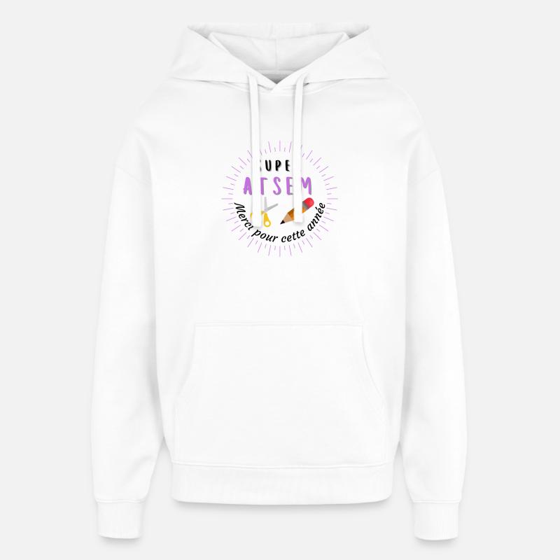 super Atsem merci pour cette année - Sweat à capuche unisexe Stanley/Stella Oversized - blanc