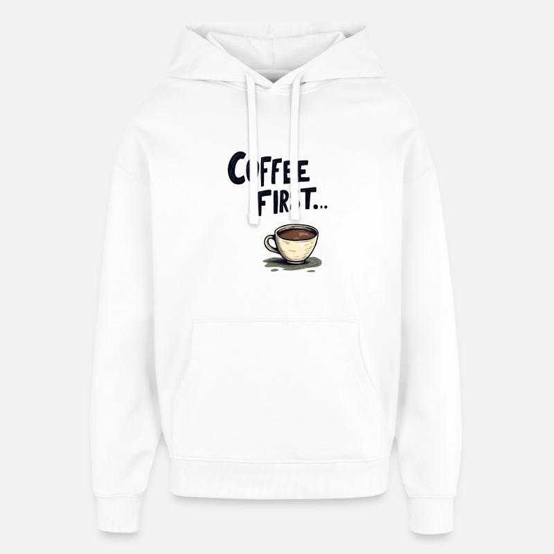 Le café d’abord - Sweat à capuche unisexe Stanley/Stella Oversized - blanc