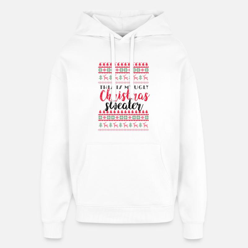 C’est mon pull de Noël moche - Sweat à capuche unisexe Stanley/Stella Oversized - blanc