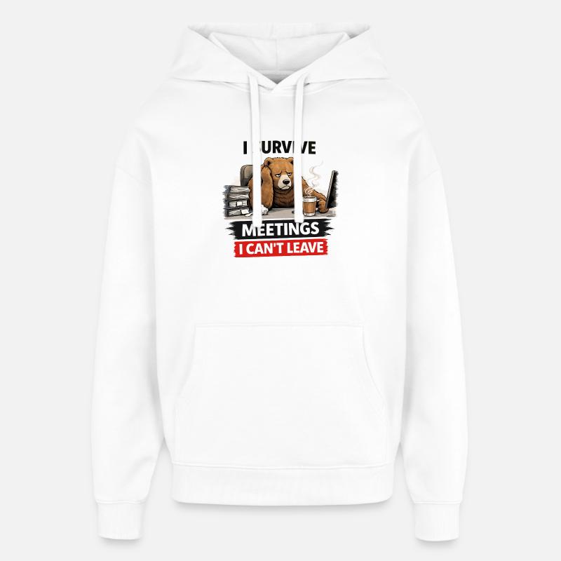 Survive Meetings Bear Desk Coffee - Sweat à capuche unisexe Stanley/Stella Oversized - blanc