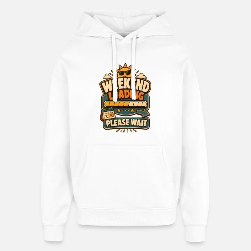 Weekend Loading Please Wait - Oversized Unisex Hoodie by Stanley/Stella - white