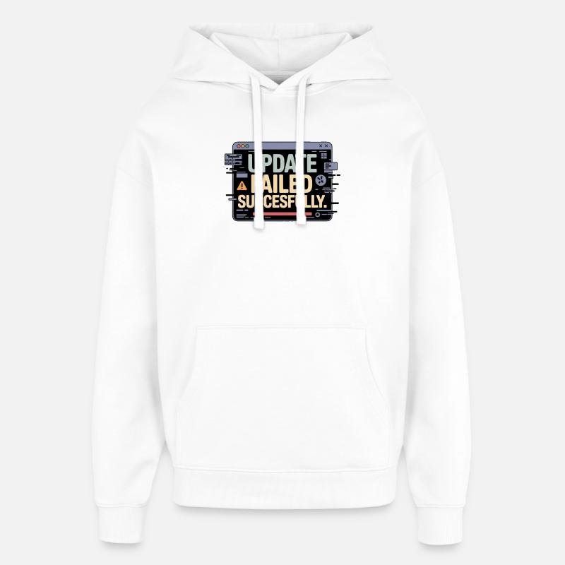 update-failed-successfully - Oversized Unisex Hoodie by Stanley/Stella - white