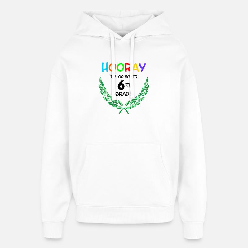 Hourra, je vais en 6e** - Sweat à capuche unisexe Stanley/Stella Oversized - blanc