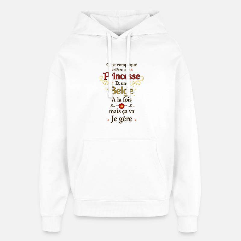 Princesse Belge: Ça va, je gère - Sweat à capuche unisexe Stanley/Stella Oversized - blanc