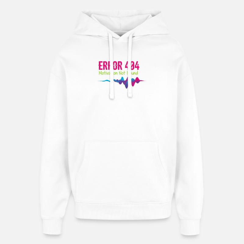 Error 404 Motivation Not Found - Oversized Unisex Hoodie by Stanley/Stella - white