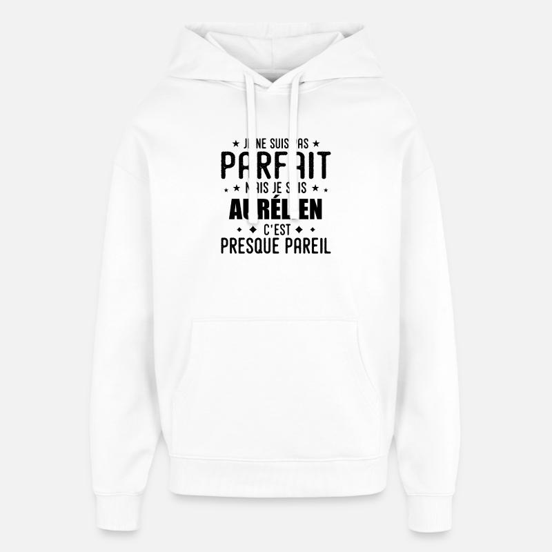 Aurélien : authentique, imparfait, top, perfection - Sweat à capuche unisexe Stanley/Stella Oversized - blanc