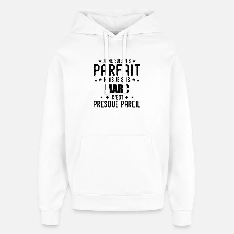 Marc : authentique, imparfait, top, perfection - Sweat à capuche unisexe Stanley/Stella Oversized - blanc
