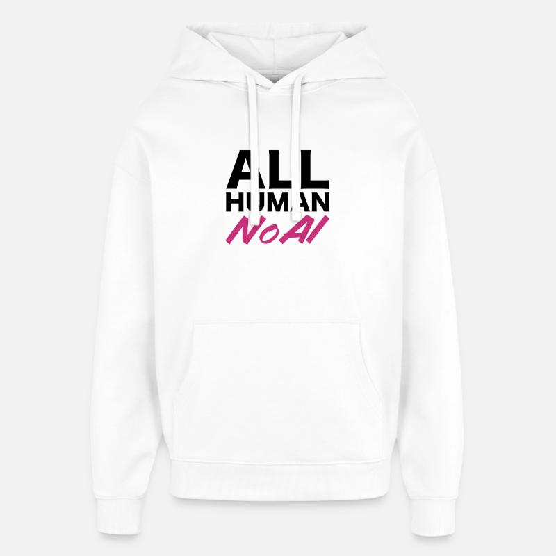 Tout humain, pas d’IA - Sweat à capuche unisexe Stanley/Stella Oversized - blanc