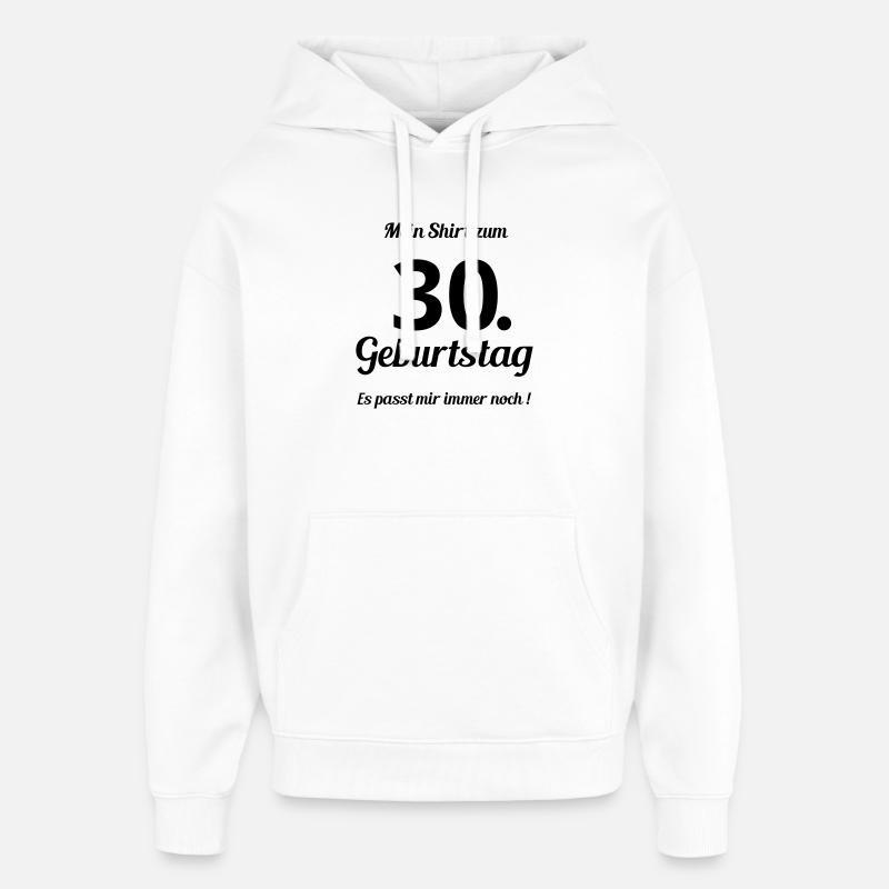 Passt seit 30 - Oversized Unisex Hoodie von Stanley/Stella - Weiß