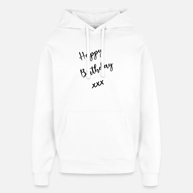 HAPPY BIRTHDAY - Sweat à capuche unisexe Stanley/Stella Oversized - blanc