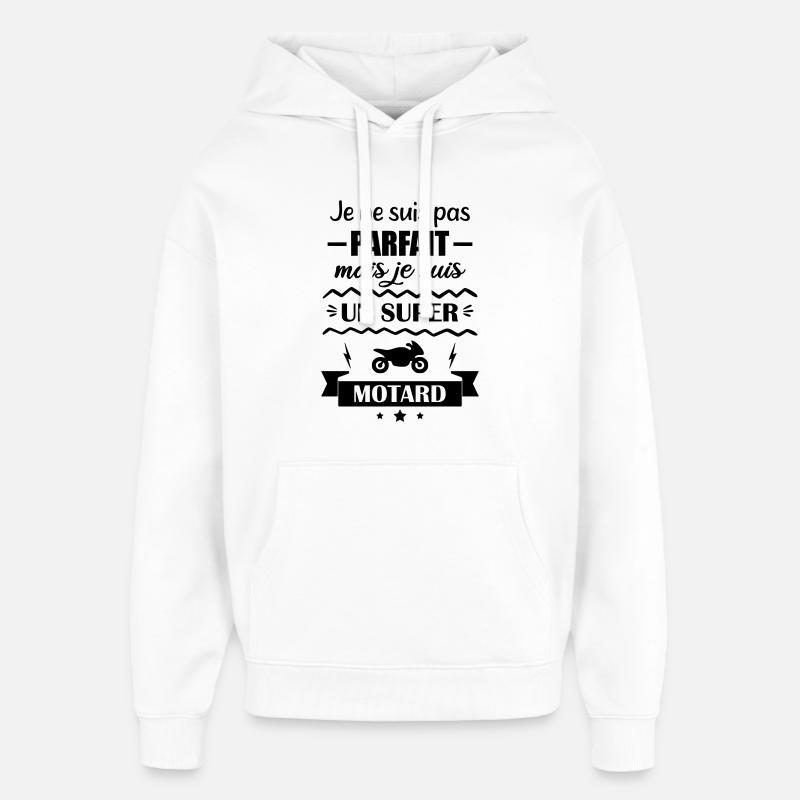 Pas parfait mais super motard  - Sweat à capuche unisexe Stanley/Stella Oversized - blanc