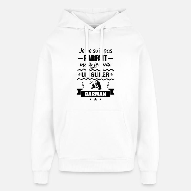 Pas parfait mais super barman - Sweat à capuche unisexe Stanley/Stella Oversized - blanc