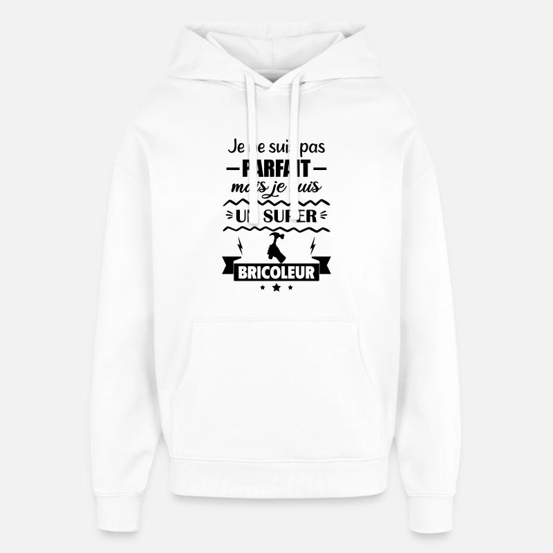 Pas parfait mais super bricoleur - Sweat à capuche unisexe Stanley/Stella Oversized - blanc