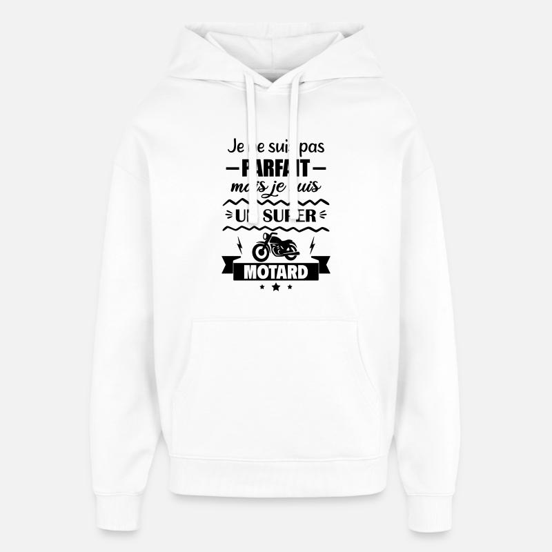 Pas parfait mais super motard Moto - Sweat à capuche unisexe Stanley/Stella Oversized - blanc