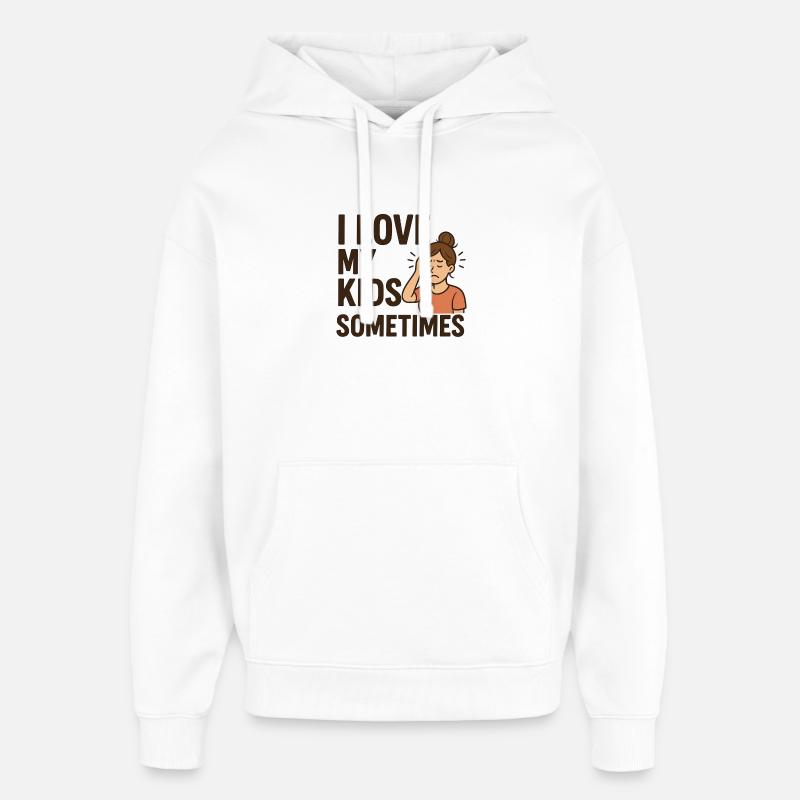 J’aime mes enfants parfois - Sweat à capuche unisexe Stanley/Stella Oversized - blanc