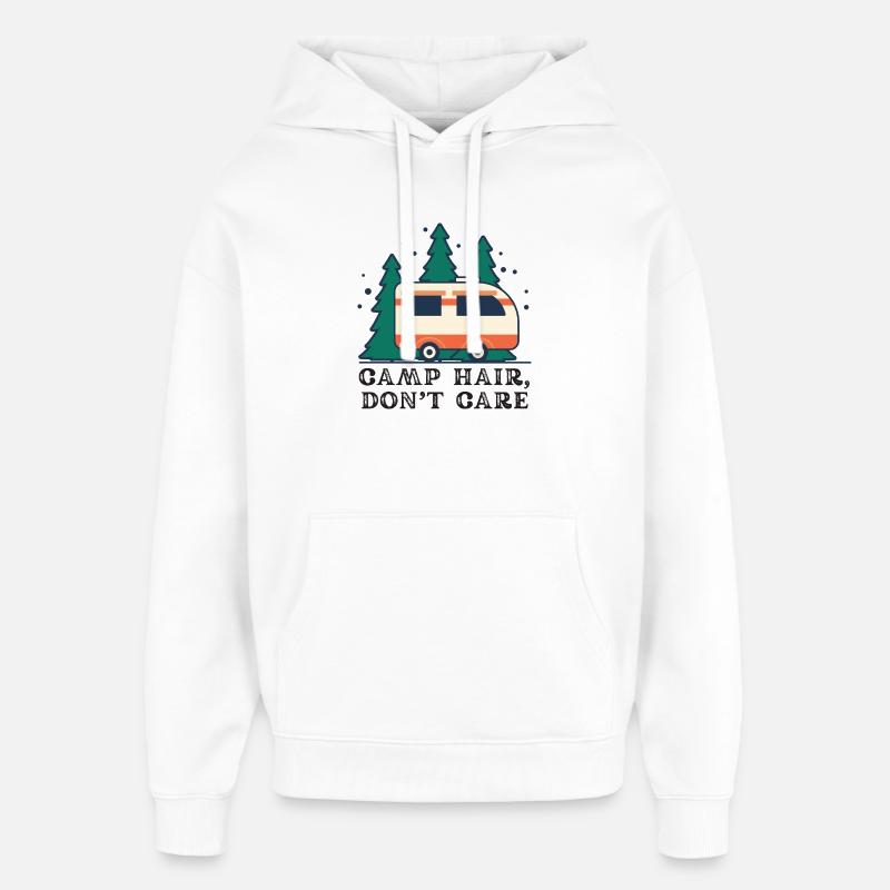 Campeur de Camp Hair Don’t Trust - Sweat à capuche unisexe Stanley/Stella Oversized - blanc