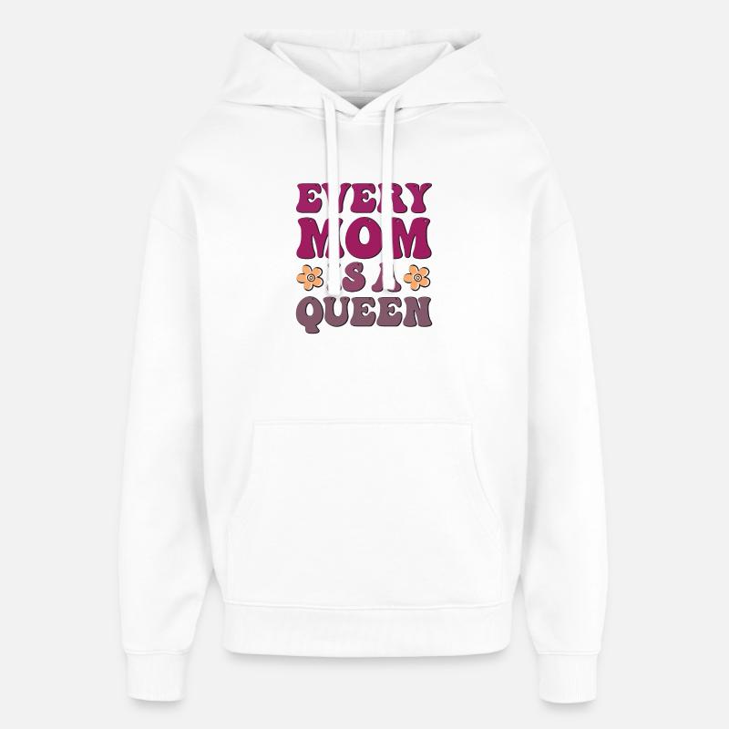 Chaque maman est une reine - Sweat à capuche unisexe Stanley/Stella Oversized - blanc