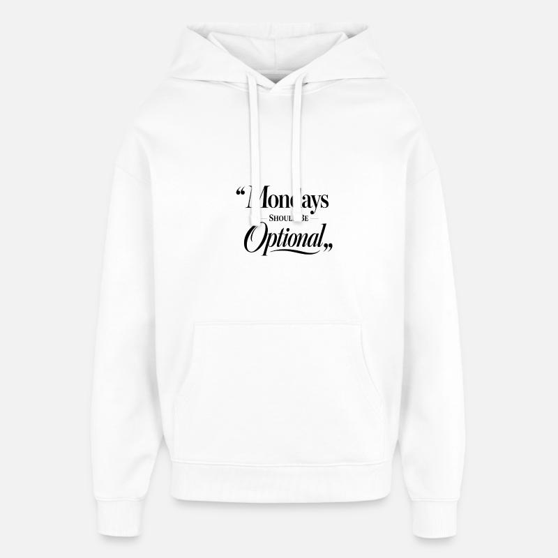 Lundi : Dire drôle en semaine noir - Sweat à capuche unisexe Stanley/Stella Oversized - blanc