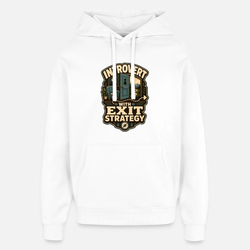 Introvert With Exit Strategy - Oversized Unisex Hoodie by Stanley/Stella - white