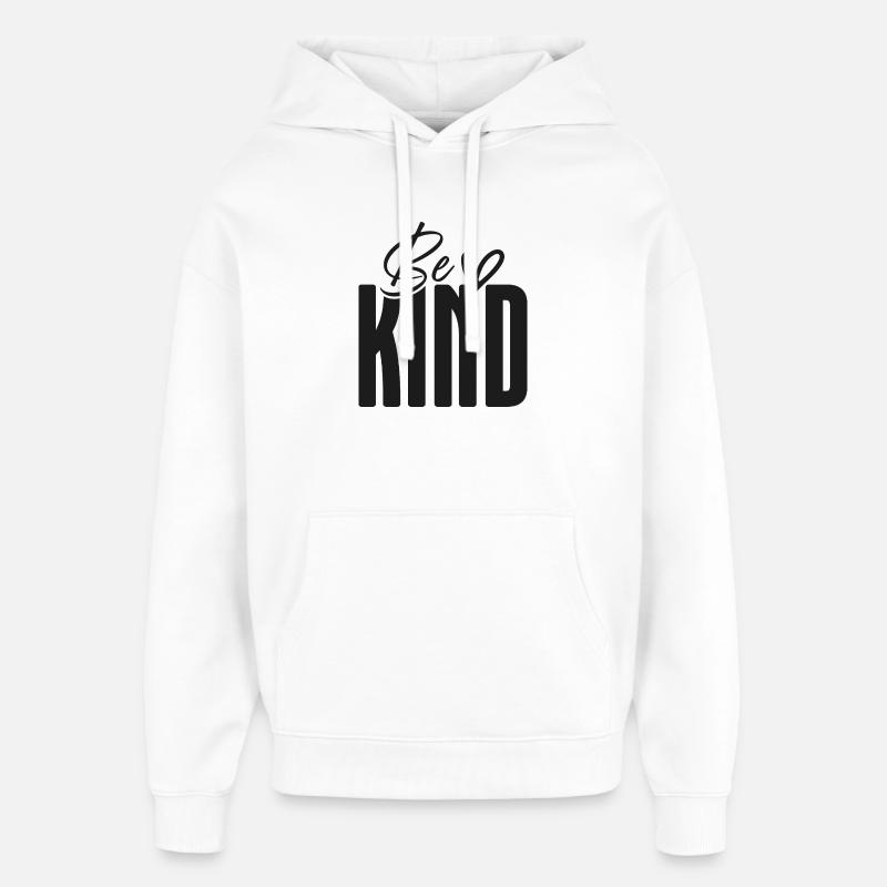 Be Kind Bold Script Overlay - Oversized Unisex Hoodie by Stanley/Stella - white