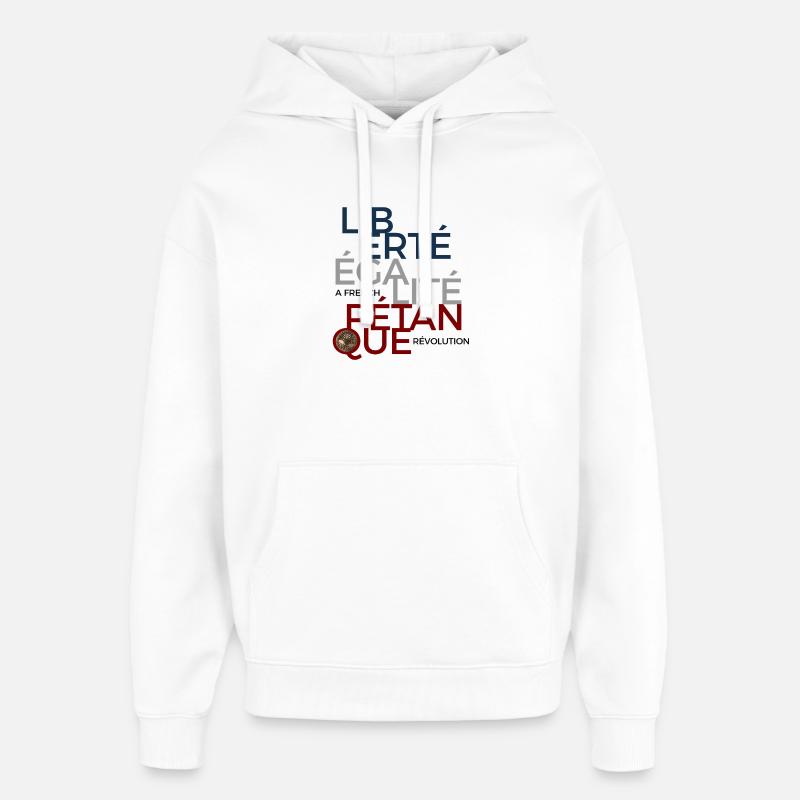 Liberté Égalité Pétanque Boule - Sweat à capuche unisexe Stanley/Stella Oversized - blanc