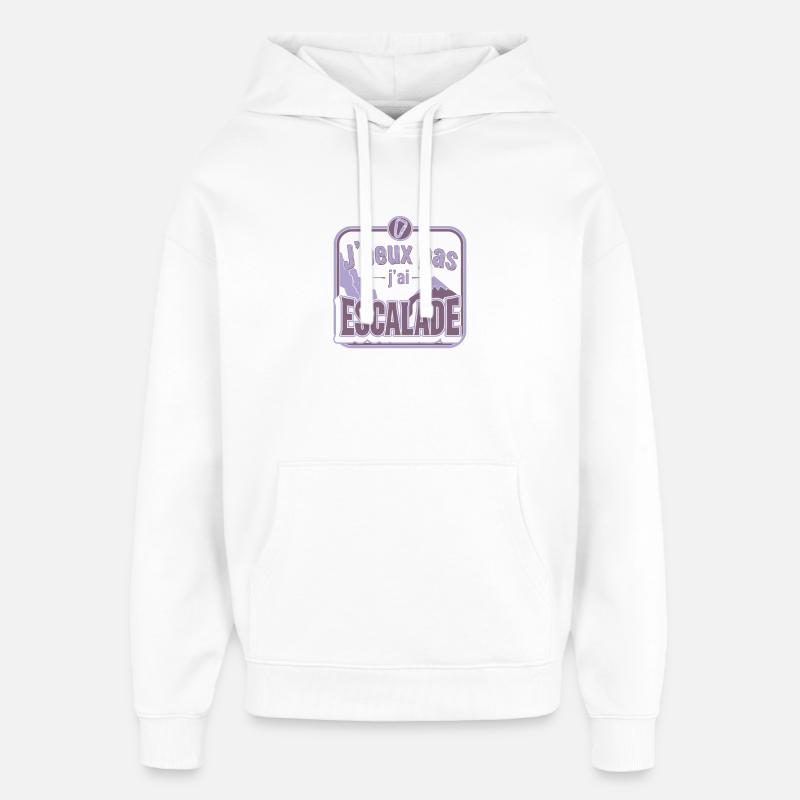 J'peux pas j'ai Escalade - Sweat à capuche unisexe Stanley/Stella Oversized - blanc